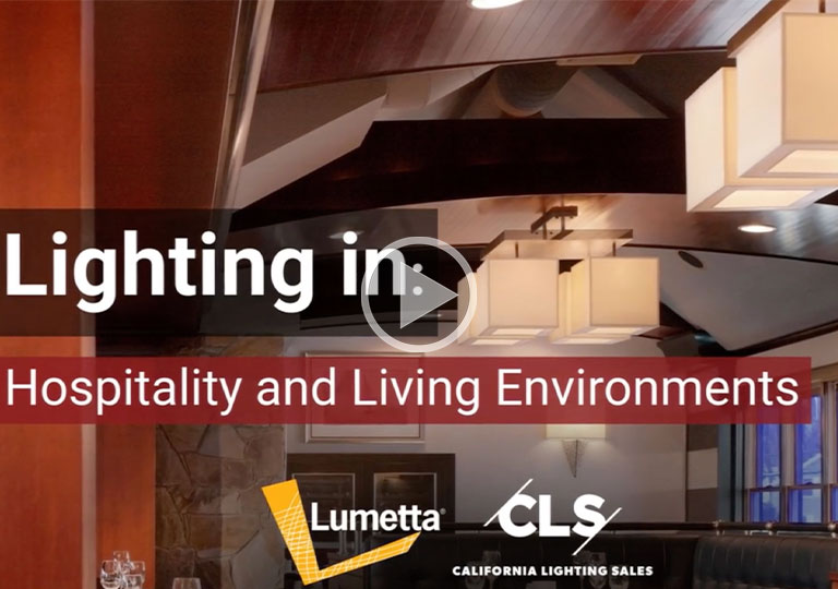 Lumetta’s Lighting Solutions are Preferred for Hospitality and Living Environments﻿